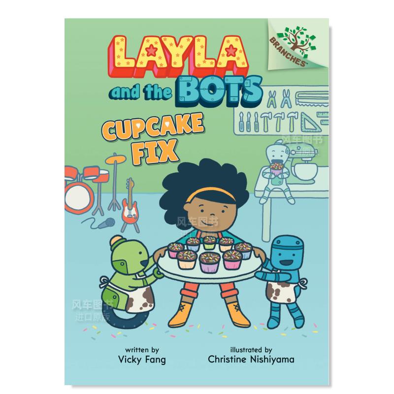 【预售】莱拉和机器人3：修补纸杯蛋糕：一本桥梁书 Layla And The Bots#3：Cupcake Fix: A Branches Book儿童绘本英文原版-封面