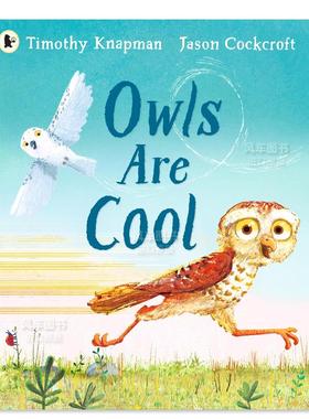 【预售】酷酷的猫头鹰 Owls Are Cool英文儿童绘本原版图书外版进口书籍Timothy Knapman