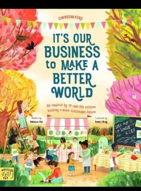 【预售】创造更美好世界：建立可持续未来 It’s our Business to make a Better World 英文原版进口 精装童书 Jonah Larson