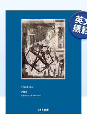 【预售】德国艺术家兼策展人Frizzi Krella Frizzi Krella: Paris – 9 Rue de l’Université 原版英文摄影