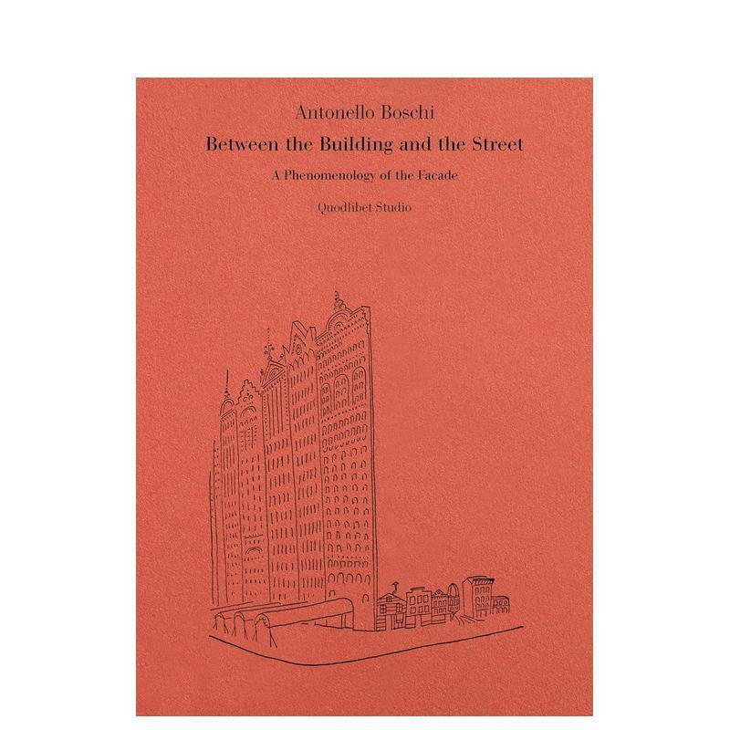 【预售】在大楼和街道之间 - 立面现象学 Between the Building and the Street. 原版英文建筑设计图书