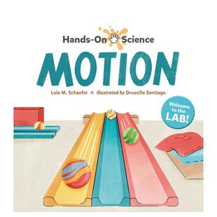 英文原版 预售 Science 儿童绘本3 Hands Lola 实践科学：运动 Schaefer 6岁进口英语启蒙读物知识百科书籍 Motion