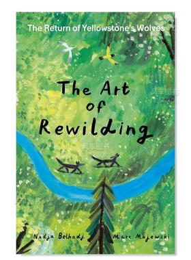 【现货】【手风琴折页书】再野化的艺术：黄石公园狼群的回归 The Art of Rewilding英文儿童绘本Belhadj, Nadja Milky Way