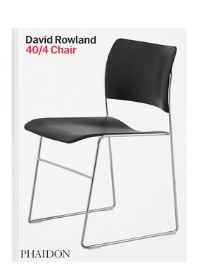 【预售】大卫·罗兰：40/4椅子 David Rowland: 40/4 Chair 原版英文工业产品设计进口图书