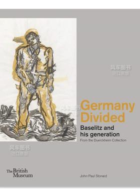 【预售】:巴塞利兹和同代艺术家艺术展 Germany Divided: Baselitz and his generation: From the Duerckheim Collection 英文原