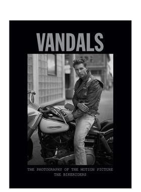 【现货】摩托骑士摄影作品集 Vandals:The Photography of The Bikeriders 英文原版电影设定拍摄现场摄影画册 Jeff Nichols