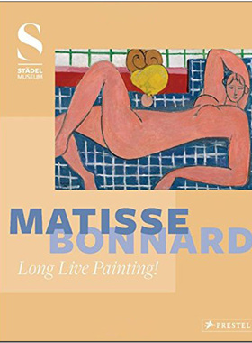 【现货】Matisse - Bonnard: Long Live Painting!，马蒂斯和波纳尔：绘画长存！英文原版艺术绘画图书书籍进口