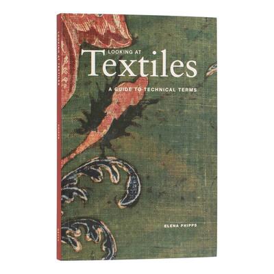 【现货】欣赏纺织品：专业术语指南 【Looking at】Textiles: A Guide to Technical Terms 原版英文时尚综合进口图书