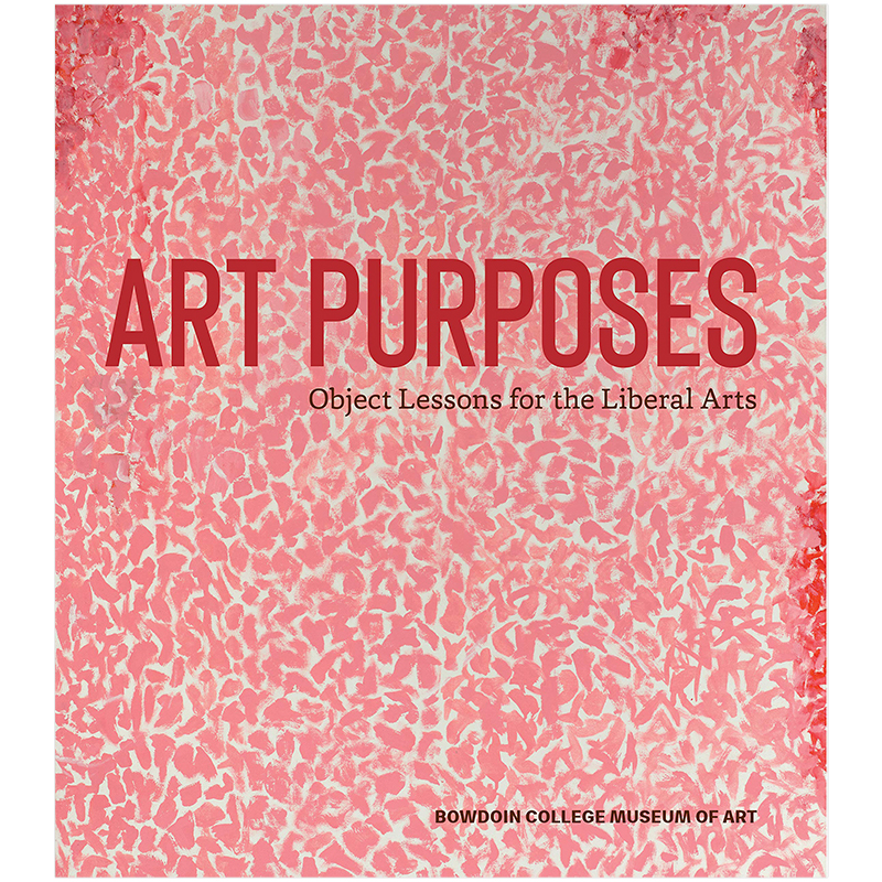 【预 售】Art Purposes 艺术目的 Bowdoin鲍登学院艺术博物馆 英文原版书籍进口 书籍/杂志/报纸 艺术类原版书 原图主图