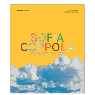 【预售】索菲亚·科波拉：永远年轻 Sofia Coppola: Forever Young英文生活原版图书进口书籍