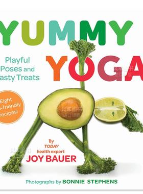 【现货】美味瑜伽:有趣的摆盘和美味的款待 Yummy Yoga: Playful Poses and Tasty Treats英文儿童绘本原版图书进口书籍Joy Bauer