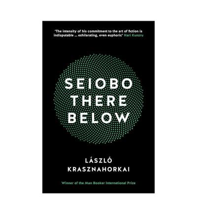 【预售】【2025诺贝尔文学奖László Krasznahor】塞王娘娘下凡 Seiobo There Below 拉斯洛·卡撒兹纳霍凯 原版英文文学小说