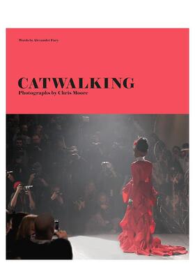 【现货】时装秀：由Chris Moore拍摄 Catwalking: Photographs by Chris Moore 原版英文摄影作品集商业图书