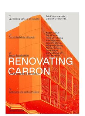 【预售】革新碳：重新想象碳的形态 Renovating Carbon : Re-imagining the Carbon Form 原版英文建筑设计图书