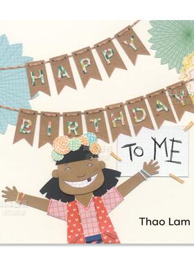 【预售】祝我生日快乐 Happy Birthday to Me 英文儿童绘本Thao Lam Groundwood