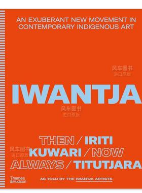 【现货】伊万贾：当代原住民艺术蓬勃发展的新运动 Iwantja: An exuberant new movement in contemporary Indigenous art 英文外