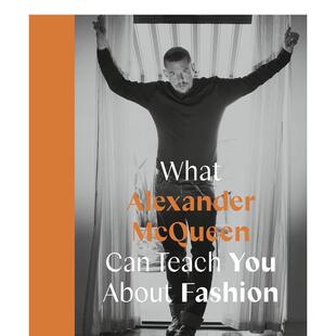 【现货】亚历山大·麦昆教你什么是时尚 What alexander McQueen Can Teach You about Fashion 原版英文时尚设计图书