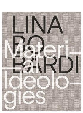 【预售】丽娜·博·巴尔迪：物质意识形态 Lina Bo Bardi: Material Ideologies 原版英文建筑设计图书