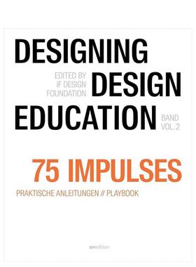 【预售】设计—设计教育第二卷：三十个灵感瞬间 Designing - Design Education Vol. 2:30 Impulses 原版英文综合设计图书