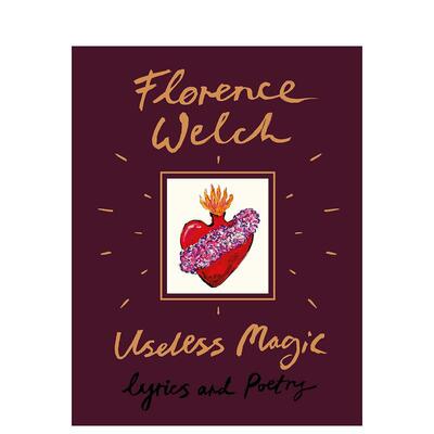 【现货】无用的魔法 歌词和诗歌 Useless Magic: Lyrics and Poetry 英国摇滚乐队主唱Florence机器姐文学创作 原版英文音乐送礼品