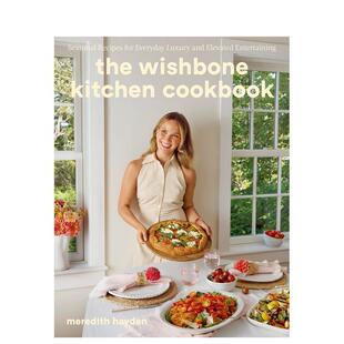 【现货】许愿骨厨房:为日常奢华和高级娱乐提供时令食谱 The Wishbone Kitchen 烹饪美食晚餐聚会 原版英文餐饮生活美食图书