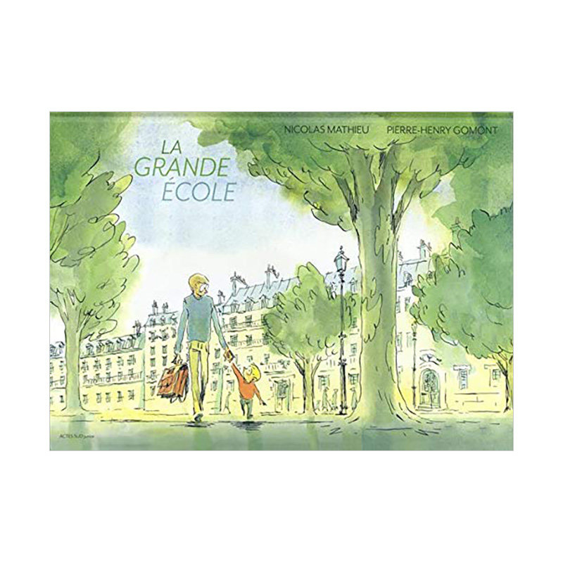 【现货】【2018龚古尔文学奖得主作者】精英学校 法文原版 La grande école Nicolas Mathieu 父子之间的友情亲情3-6岁儿童读物