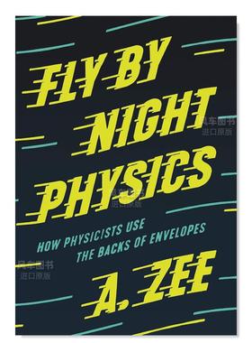 【预售】夜间飞行物理学:物理学家如何使用信封背面 Fly by Night Physics: How Physicists Use the Backs of Envelopes英文社会