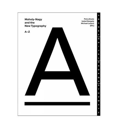 【预售】拉兹洛?莫霍利 - 纳吉与新字体设计 Moholy-Nagy and the New Typography 原版英文字体图案标志设计图书书籍