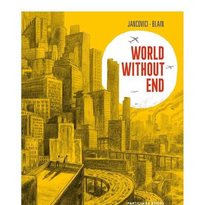 【现货】没有尽头的世界 法国安古兰漫画节大奖得主Chrishe Blain World Without End  原版英文漫画书图书书籍