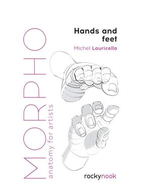 【现货】手和脚部 【Morpho】Hands and Feet 原版英文艺术画册画集图书