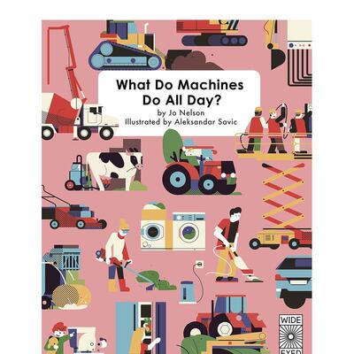 【现货】What Do Machines Do All Day?机器整天都在做什么 英文儿童绘本原版进口图书书籍