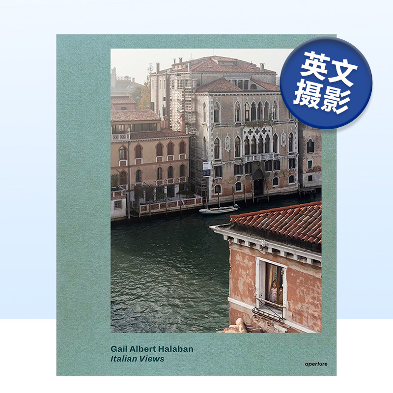 【现货】Italian Views意大利的景色 摄影师Gail Albert Halaban盖尔·阿尔伯特·哈拉班英文原版进口图书摄影集书籍艺术画册