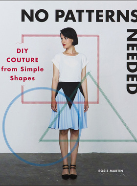 【现货】No Patterns Needed无需打版：通过简单的形状DIY时装书籍进口原版