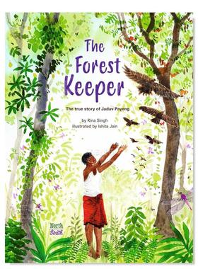 【预售】森林守护者--印度森林之子Jadav Payeng The Forest Keepe?The true story of Jadav Payeng英文儿童绘本原版图书外版进