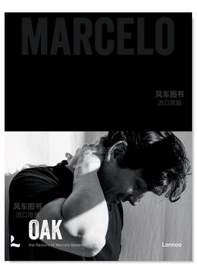 【现货】比利时主厨Marcelo Ballardin：味道 Oak：The flavours of Marcelo Ballardin英文餐饮原版图书进口外版书籍Marcelo Bal