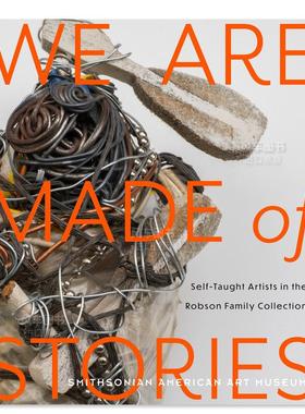【预售】我们由故事组成：罗布森家族收藏中的自学艺术家 We Are Made of Stories: Self-Taught Artists in the Robson Family C