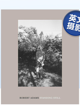 【预售】罗伯特·亚当斯：站着不动 Robert Adams: Standing Still 英文原版自然景观风景摄影作品集艺术画册书籍 精装