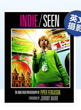 【预售】独立与看见：Piper Ferguson摇滚摄影作品集 Indie， Seen 原版英文摄影