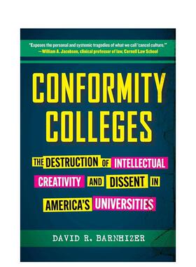 【预售】墨守成规的大学：美国大学对知识创造力和异议的破坏 Conformity Colleges 原版英文社会科学