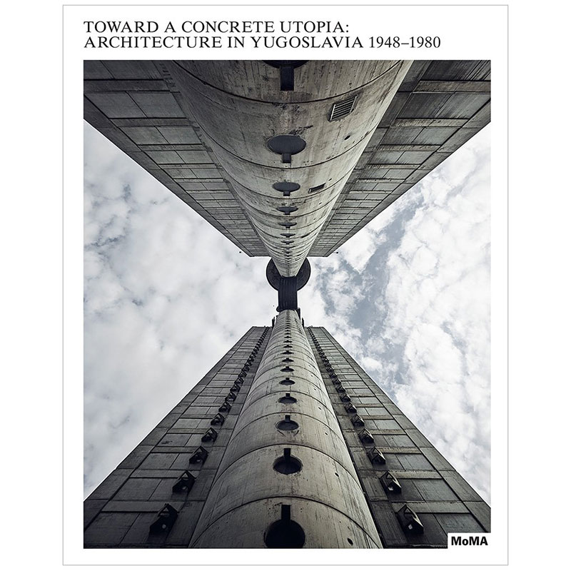 【预售】Toward a Concrete Utopia 走向石灰乌托邦：1948-1980年南斯拉夫的建筑 英文原版书籍进口