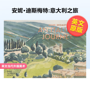意大利之旅 Anne 预售 安妮·迪斯梅特 英文外国美术 图 Journey RA水彩速写本 Desmet Sketchbooks 原版 Italian