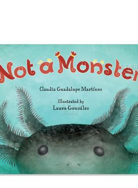 【预售】不是怪物 Not A Monster 英文儿童绘本 原版图书外版进口书籍Laura Gonzalez, Claudia Guadalupe Martinez
