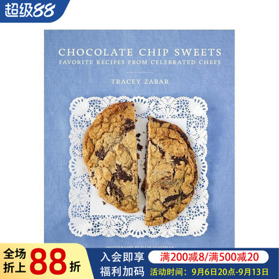 【预售】巧克力碎甜品：著名的厨师分享的美味 Chocolate Chip Sweets 原版英文餐饮生活美食图书