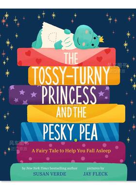 【现货】翻来翻去的公主和讨厌的豌豆:一个帮助你入睡的? 英文儿童故事 The Tossy-Turny Princess and the Pesky Pea: A Fairy Ta