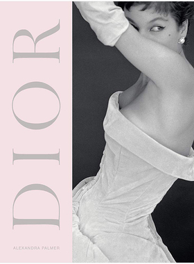 【预售】迪奥品牌传记 Dior: A New Look, A New Enterprise 英文时尚时装设计书籍原版进口艺术画册 Alexandra Palmer 巴黎时装