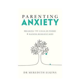 【预售】育儿焦虑:打破担忧的恶性循环,培养坚韧的孩子 Parenting Anxiety 原版英文生活综合图书