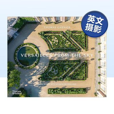 【预售】凡尔赛宫航拍 Thomas Garnier Versailles from the Sky 原版英文摄影作品集人文景观 T&H