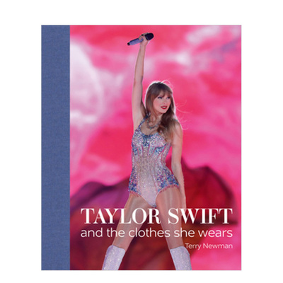 【预售】泰勒·斯威夫特：穿着时尚 霉霉 Taylor Swift: And the Clothes She Wears 英文原版摄影集进口艺术画册 时尚穿搭粉丝书