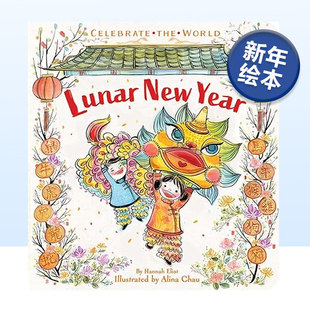 World 6岁可单拍 New 中国春节新年习俗文化纸板书3 儿童节日绘本英语图画书 英文原版 the Celebrate Year Lunar 农历新年绘本