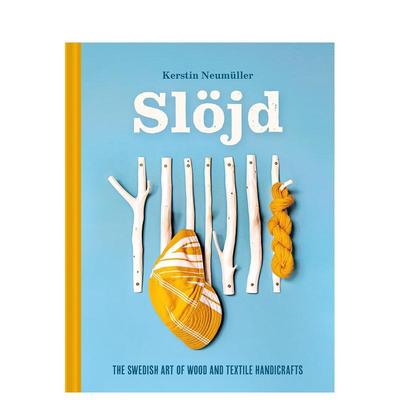 【现货】斯洛伊德：瑞典木材与纺织手工艺艺术 The Swedish art of wood and textile handicraft 原版英文艺术画册画集进口图书